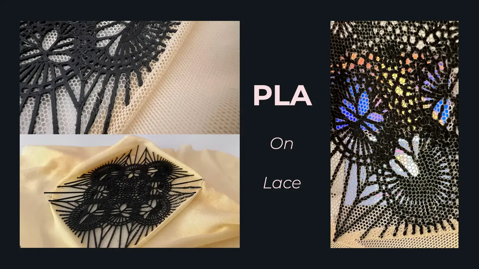 3D Printed PLA on Lace